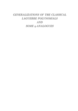 GENERALIZATIONS of the CLASSICAL LAGUERRE POLYNOMIALS and SOME Q-ANALOGUES ISBN 90-9003765-9