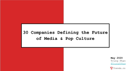 30 Companies Defining the Future of Media & Pop Culture