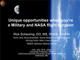 Unique Opportunities When You're a Military and NASA Flight Surgeon