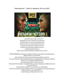 *Streaming-Live!* - Vettori Vs Adesanya 12Th June 2021