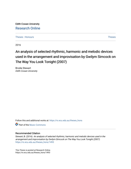 An Analysis of Selected Rhythmic, Harmonic and Melodic Devices Used in the Arrangement and Improvisation by Gwilym Simcock on the Way You Look Tonight (2007)