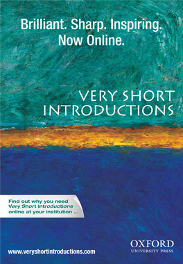VERY SHORT INTRODUCTIONS Brilliant. Sharp. Inspiring. Now Online