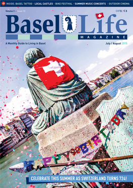 Basel Tattoo • Local Castles • Bike Festival • Summer Music Concerts • Outdoor Cinema