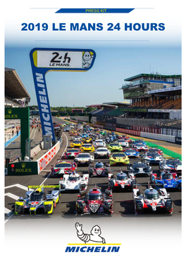 2019 Le Mans 24 Hours Foreword the Same Exacting Standards for Racing and Road Tyres!