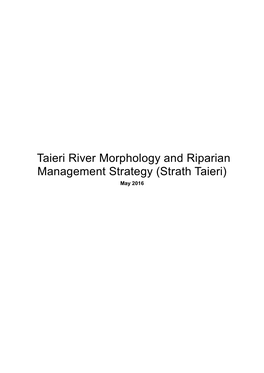 Taieri River Morphology and Riparian Management Strategy (Strath Taieri) May 2016