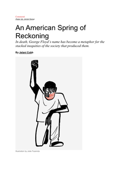 An American Spring of Reckoning in Death, George Floyd’S Name Has Become a Metaphor for the Stacked Inequities of the Society That Produced Them