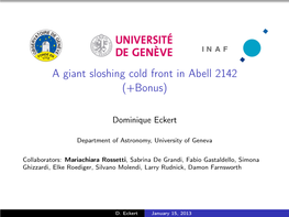 A Giant Sloshing Cold Front in Abell 2142 (+Bonus)