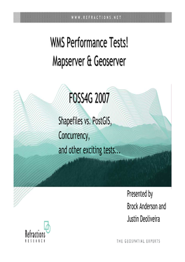 WMS Performance Tests! Mapserver & Geoserver FOSS4G 2007