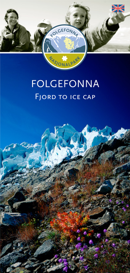 FOLGEFONNA Fjord to Ice Cap 2° 3° Folgefonna National Park Folgefonna National Park