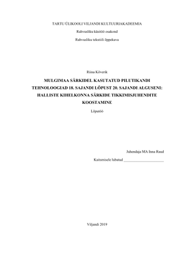 Mulgimaa Särkidel Kasutatud Pilutikandi Tehnoloogiad 18. Sajandi Lõpust 20. Sajandi Alguseni: Halliste Kihelkonna Särkide Tikkimisjuhendite Koostamine