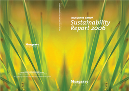 MUSGRAVE GROUP Sustainability Report 2006