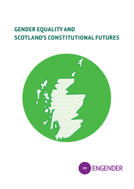 Gender Equality and Scotland's Constitutional Futures (Engender)