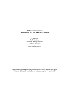 Of Blogs and Broadcasters: the Influence of Web Logs in Electoral Campaigns Wayne Chu Ph.D. Candidate Department of Political Sc