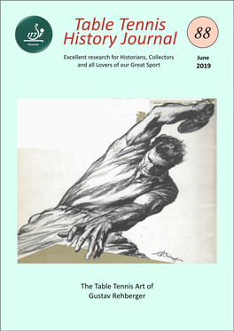 Table Tennis History Journal 88 Excellent Research for Historians, Collectors June and All Lovers of Our Great Sport 2019