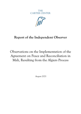 Report of the Independent Observer Observations on the Implementation of the Agreement on Peace and Reconciliation in Mali, Resu