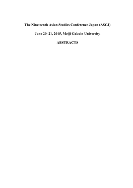 The Nineteenth Asian Studies Conference Japan (ASCJ) June 20–21, 2015, Meiji Gakuin University ABSTRACTS