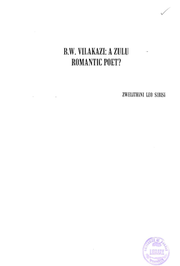 B.W. VILAKAZI: a ZULU ROMANTIC POET? Is the Topic of This Research Study