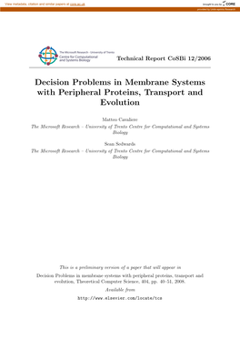 Decision Problems in Membrane Systems with Peripheral Proteins, Transport and Evolution