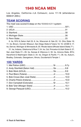 1949 NCAA MEN Los Angeles, California—LA Coliseum; June 17–18 (Attendance 6000/21,000+) TEAM SCORING the Meet Was Scored 6-Deep on the 10-8-6-4-2-1 System: 2/ 1