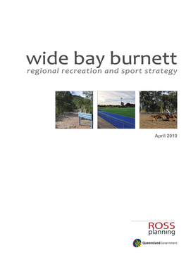 Wide Bay Burnett Regional Recreation and Sport Strategy WBBSRC Wide Bay Burnett Sport and Recreation Council (A Proposed Body) Disclaimer 0 SECTION