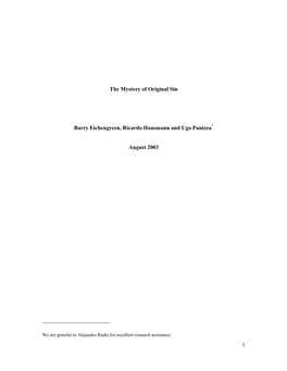 1 the Mystery of Original Sin Barry Eichengreen, Ricardo Hausmann and Ugo Panizza* August 2003