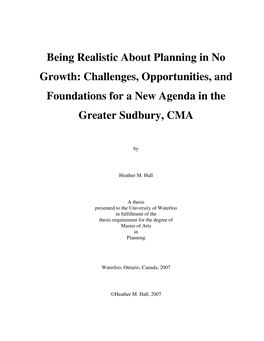 Being Realistic About Planning in No Growth: Challenges, Opportunities, and Foundations for a New Agenda in the Greater Sudbury, CMA