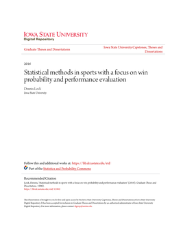 Statistical Methods in Sports with a Focus on Win Probability and Performance Evaluation Dennis Lock Iowa State University