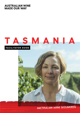Tasmania Facilitator Guide Australian Wine Discovered Education Program