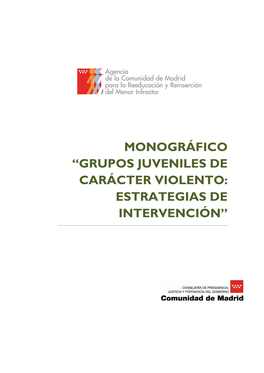 Grupos Juveniles De Carácter Violento: Estrategias De Intervención"