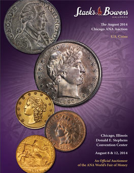 The August 2014 Chicago ANA Auction U.S. Coins Chicago, Illinois
