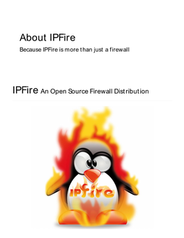 About Ipfire Because Ipfire Is More T Han Just a Firewall