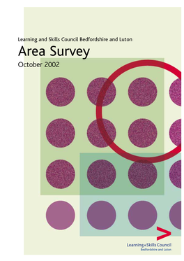 Area Survey October 2002 Learning and Skills Council Bedfordshire and Luton Area Survey October 2002 2