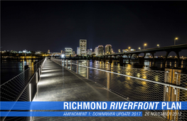 Richmond Riverfront Plan Amendment 1: Downriver Update 2017 26 November 2012 2017 Richmond Riverfront Plan