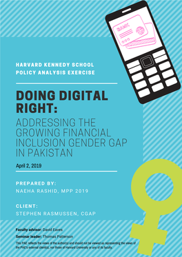 Doing Digital Right: Addressing the Growing Financial Inclusion Gender Gap in Pakistan,” Phone, 2019