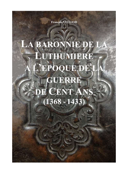 La Baronnie De La Luthumiere a L’Epoque De La Guerre De Cent Ans (1368 - 1433)