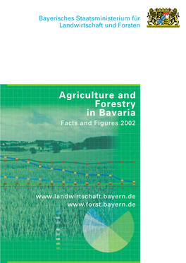 Agriculture and Forestry in Bavaria Facts and Figures 2002