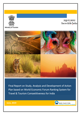 Final Report on Study, Analysis and Development of Action Plan Based on World Economic Forum Ranking System for Travel & Tourism Competitiveness for India