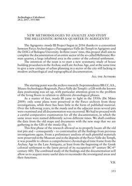 Insula III Project Began in 2016 Thanks to a Convention Between Parco Archeologico E Paesaggistico Valle Dei Templi in Agrigento and the Disci of Bologna University