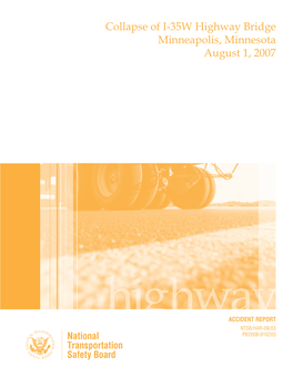 Collapse of I-35W Highway Bridge Minneapolis, Minnesota August 1, 2007
