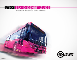 LYNX® BRAND IDENTITY GUIDE a Visual Style Guide to Our Design Standards