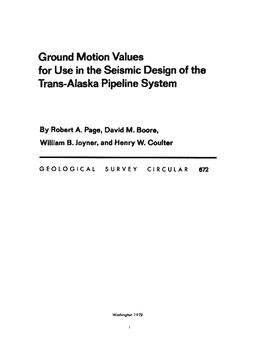 Ground Motion Values for Use in the Seismic Design of the Trans-Alaska Pipeline System