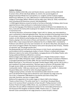 Siobhán Mckenna Mckenna, Siobhán (1922–86), Actor and Theatre Director, Was Born 24 May 1922 at 28 St James's Park, Off the Falls Road, Belfast, Co