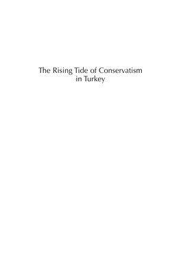 The Rising Tide of Conservatism in Turkey the Rising Tide of Conservatism in Turkey