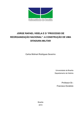 Jorge Rafael Videla E O “Processo De Reorganização Nacional”: a Construção De Uma Ditadura Militar