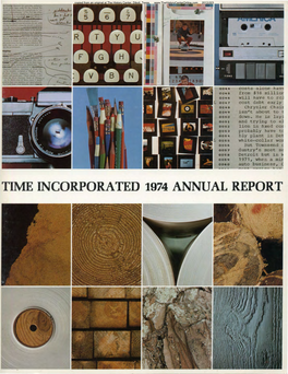 TIME INCORPORATED 1974 ANNUAL REPORT Copied from an Original at the History Center, Diboll, Texas