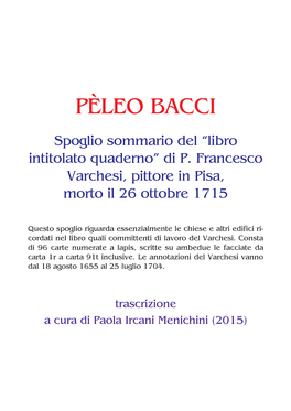 Spoglio Sommario Del Ölibro Intitolato Quadernoõ Di P. Francesco Varchesi, Pittore in Pisa, Morto Il 26 Ottobre 1715