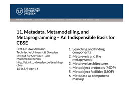 11. Metadata, Metamodelling, and Metaprogramming – an Indispensible Basis for CBSE Prof