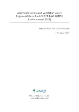 Addendum to Flora and Vegetation Survey Pinjarra‐Williams Road (SLK 24.4–65.5) (NGH Environmental, 2012)