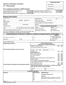 Waterloo Wellington Hospitals Exam Date:______CT Requisition Arrival Time:______