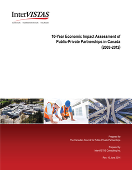 10-Year Economic Impact Assessment of Public-Private Partnerships in Canada (2003-2012) I